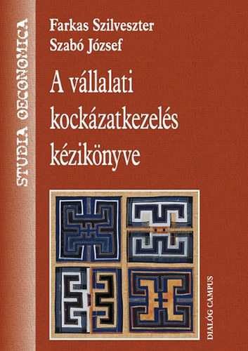 Szab Jzsef; Farkas Szilveszter - A vllalati kockzatkezels kziknyve