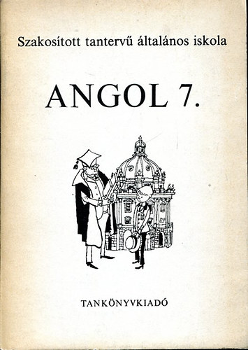 Horvth Forintos Klmnn - Angol 7. szakostott tanterv ltalnos iskola