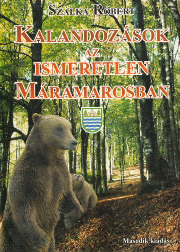 Sz�lka R�bert - Kalandoz�sok az ismeretlen M�ramarosban
