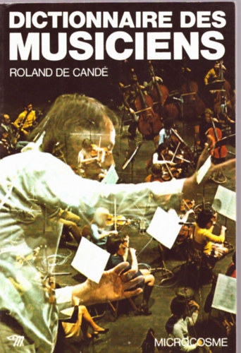 Roland de Cand - Dictionnaire des Musiciens