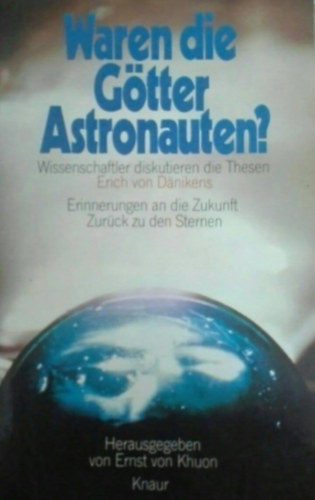 Ernst von Khuon - Waren die Götter Astronauten ?