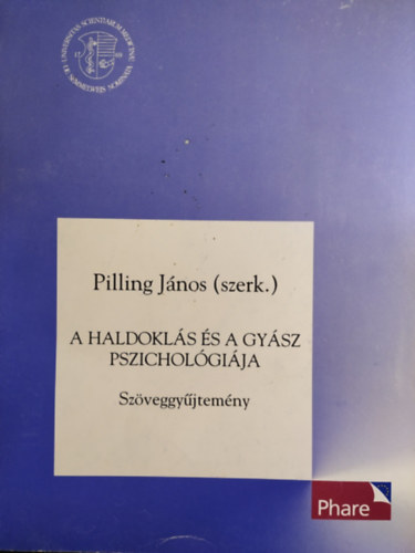 Dr. Pilling Jnos  (szerk.) - A haldokls s a gysz pszicholgija - szveggyjtemny