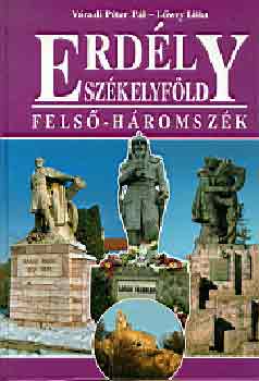 Vradi Pter Pl; Lwey Lilla - Erdly, Szkelyfld - Fels-Hromszk