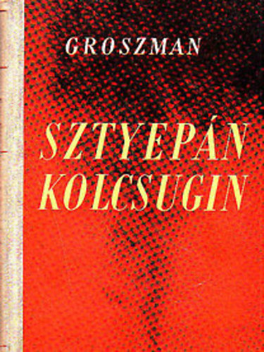 Groszman - Sztyep�n Kolcsugin