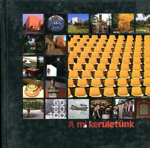 A mi kerületünk száz évesen... (XVIII. Kerület)