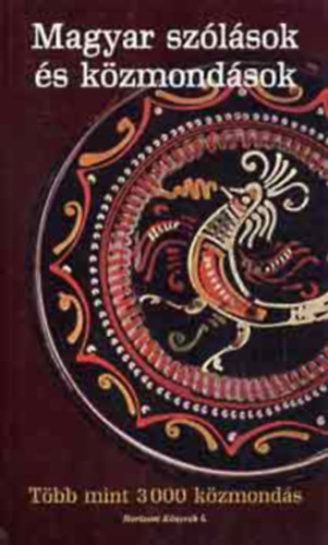 M�zes Istv�n Mikl�s  (szerk.) - Magyar sz�l�sok �s k�zmond�sok - T�bb mint 3000 k�zmond�s