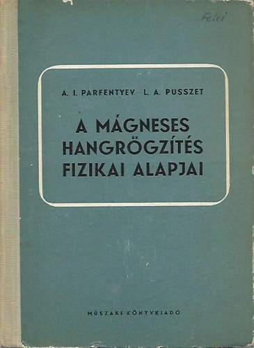 Parfentyev; Pusszet - A mágneses hangrögzítés fizikai alapjai