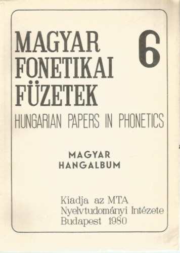 Magyar fonetikai fzetek 6.