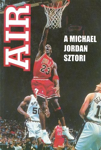 Hajnal Dniel - Air - A Michael Jordan sztori