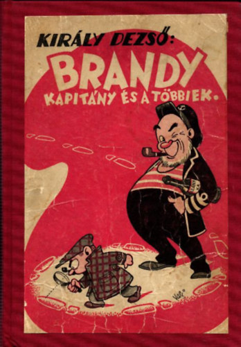 Király Dezső - Brandy kapitány és a többiek