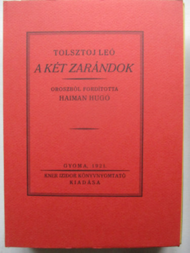 Lev Tolsztoj Tolsztoj Le� - A k�t zar�ndok (Monumenta Literarum 1. sorozat, 12. sz�m)