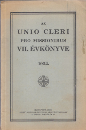 Az Unio Cleri Pro Missionibus VII. �vk�nyve 1932.
