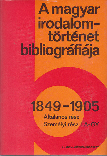 A magyar irodalomtrtnet bibliogrfija 3.: 1849-1905