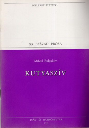 Mihail Bulgakov - Kutyaszv-Populart fzetek 112.