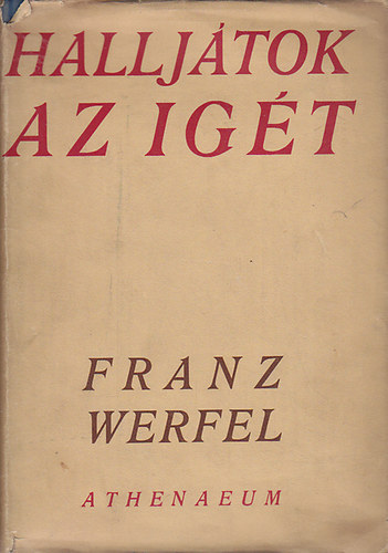Franz Werfel - Halljátok az igét
