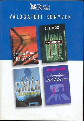 S.- Child, L.- Ray, J.- Box, C. J. Brown - Irigység- Késedelem nélkül- Szerelem első lépésre- Vadászidény