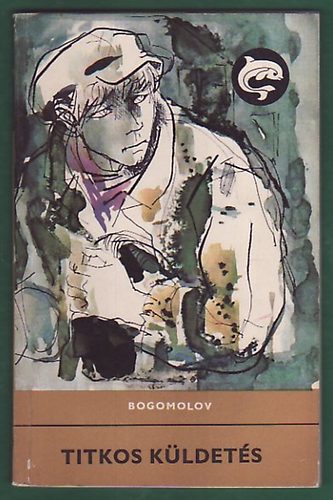 V.O. Bogomolov - Titkos küldetés (Delfin könyvek)