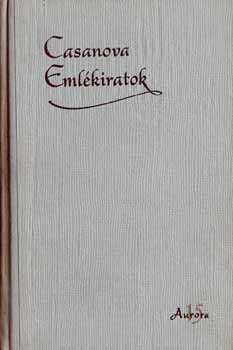 Giacomo Casanova - Eml�kiratok