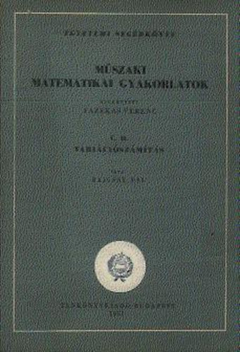 Bajcsay P�l - M�szaki matematikai gyakorlatok C.II.: Vari�ci�sz�m�t�s
