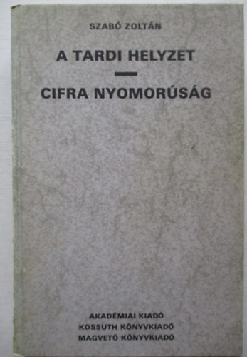 Szab� Zolt�n - A tardi helyzet-Cifra nyomor�s�g