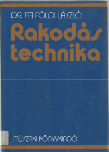 Dr. Felf�ldi L�szl� - Rakod�stechnika
