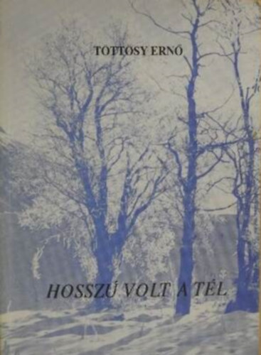 Tttsy Ern - Hossz volt a tl