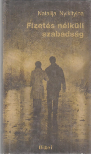 Natalija Nyikityina - Fizetés nélküli szabadság