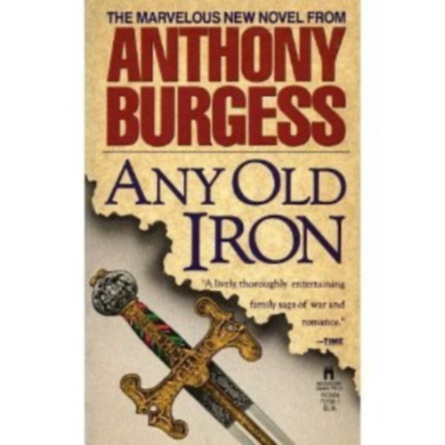 Anthony Burgess - Any Old Iron
