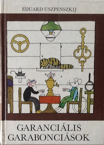 Eduard Uszpenszkij - Garanci�lis garabonci�sok