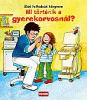 Anna Pfeiffer - Mi t�rt�nik a gyerekorvosn�l?