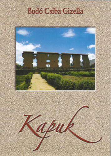 Bodó Csiba Gizella - Kapuk