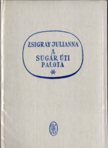 Zsigray Julianna - A Sugr ti palota - Erkel Ferenc letregnye