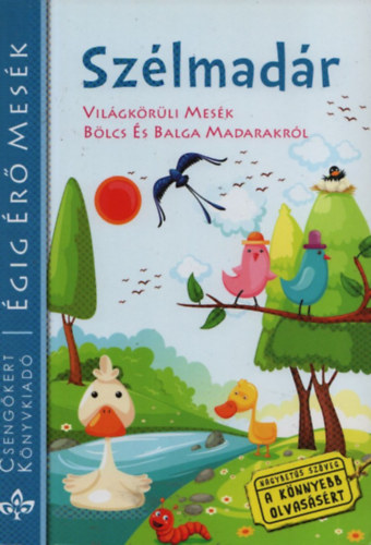 Sz�lmad�r - Vil�gk�r�li mes�k b�lcs �s balga madarakr�l (�gig �r� Mes�k)