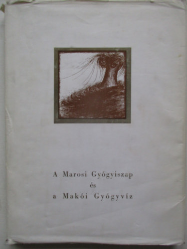 Marcheschi Károly - A Marosi Gyógyiszap és a Makói Gyógyvíz