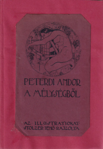 Stolzer Jenő Peterdi Andor (illusztrátor) - A mélységből