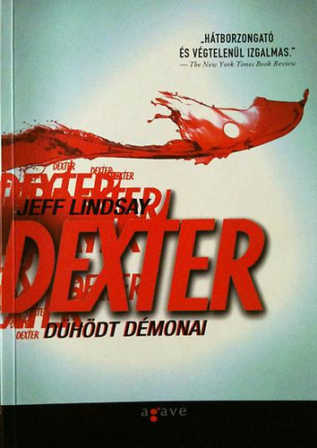 Jeff Lindsay - Dexter dühödt démonai