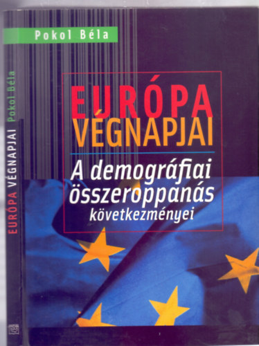 Pokol Bla - Eurpa vgnapjai - A demogrfiai szeroppans kvetkezmnyei