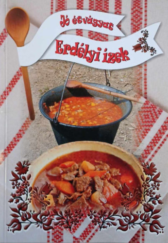 Baki Sándor (szerk.) - Erdélyi ízek - Jó étvágyat (III. évfolyam 1. szám)
