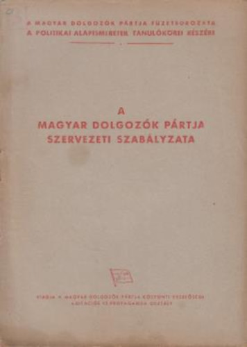 A Magyar Dolgoz�k P�rtja szervezeti szab�lyzata