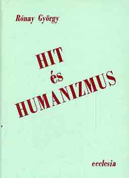 Rnay Gyrgy - Hit s humanizmus