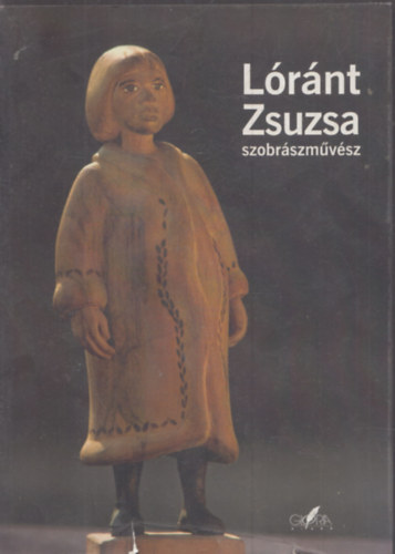 Lrnt Zsuzsa szobrszmvsz
