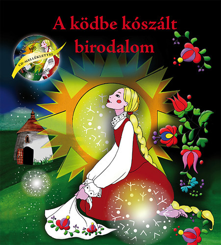 Gajdos Zenekar; Szke Andrea - A kdbe kszlt birodalom - Zens orszgjrs Borkval (CD-mellklettel)