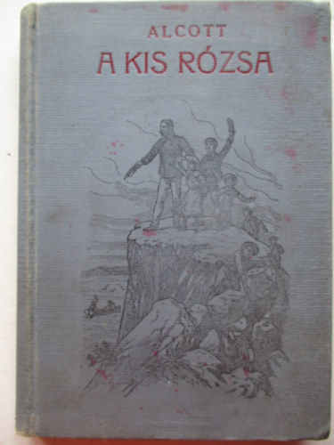 Alcott - A kis r�zsa
