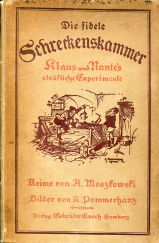 A. Moszkowski - Die fidele Schreckenkammer. Klaus und Nantes Str�fliche Experimente.
