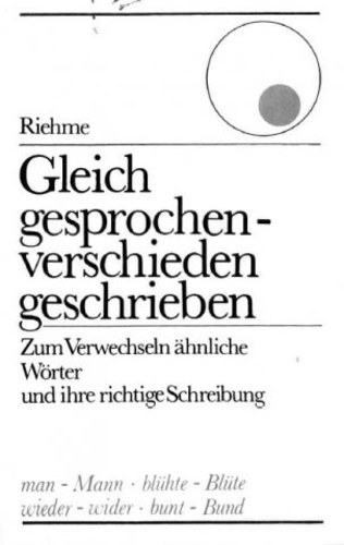 Joachim Riehme - Gleich gesprochen - verschieden geschrieben