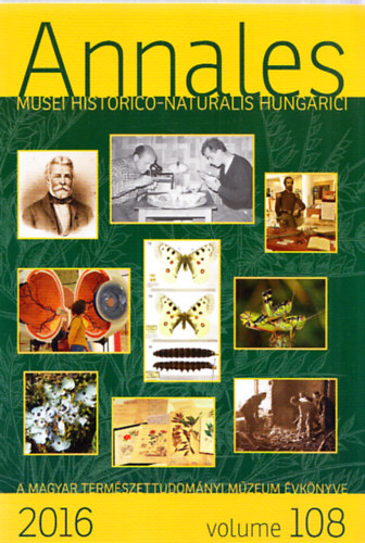 Z. Korss  (fszerk.) - Annales Musei Historico-Naturalis Hungarici 2016 volume 108. (A Magyar Termszettudomnyi Mzeum vknyve)