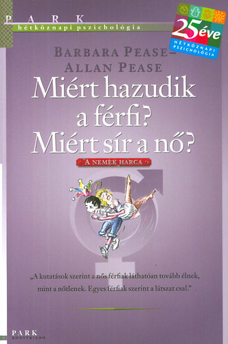 Barbara Pease Allan Pease - Mi�rt hazudik a f�rfi? Mi�rt s�r a n�?