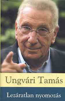 Ungv�ri Tam�s - Lez�ratlan nyomoz�s