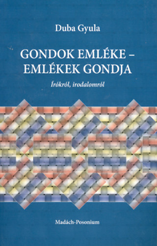 Duba Gyula - Gondok emlke - emlkek gondja
