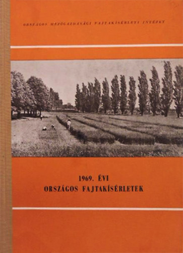 Dr. Kaps Sndor (szerk.) - 1969. vi orszgos fajtaksrletek